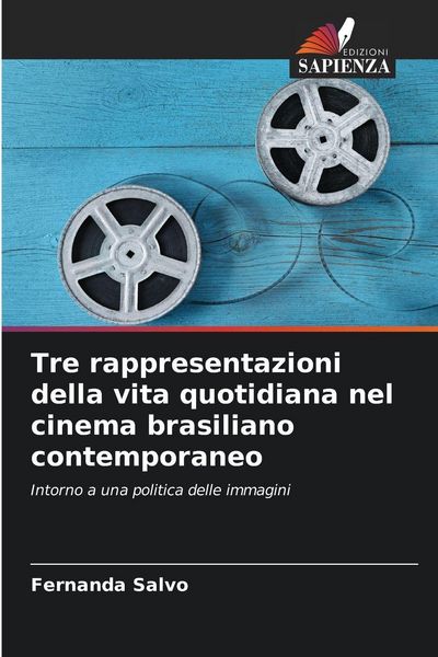 Produktbild: Tre rappresentazioni della vita quotidiana nel cinema brasiliano contemporaneo