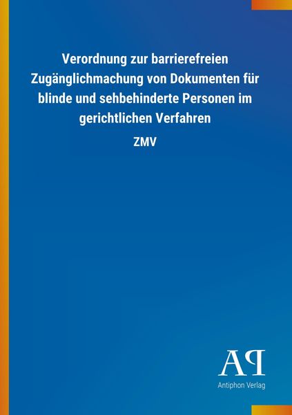 Produktbild: Verordnung zur barrierefreien Zug&auml;nglichmachung von Dokumenten f&uuml;r blinde und sehbehinderte Personen im gerichtlichen Verfahren