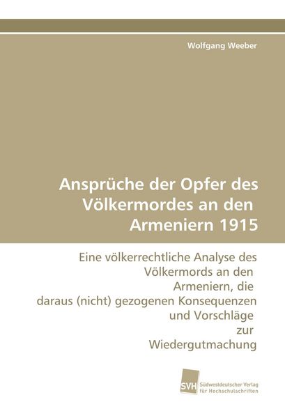 Produktbild: Anspr&uuml;che der Opfer des V&ouml;lkermordes an den Armeniern 1915