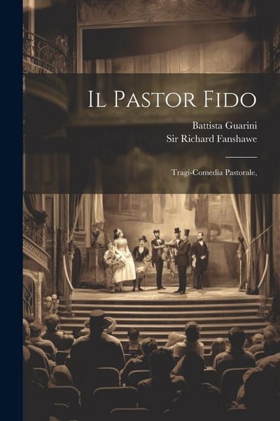 Produktbild: Il Pastor Fido: Tragi-comedia Pastorale,