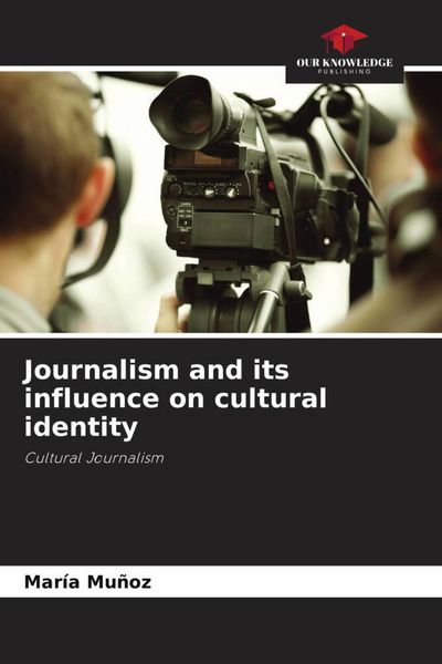 Produktbild: Journalism and its influence on cultural identity