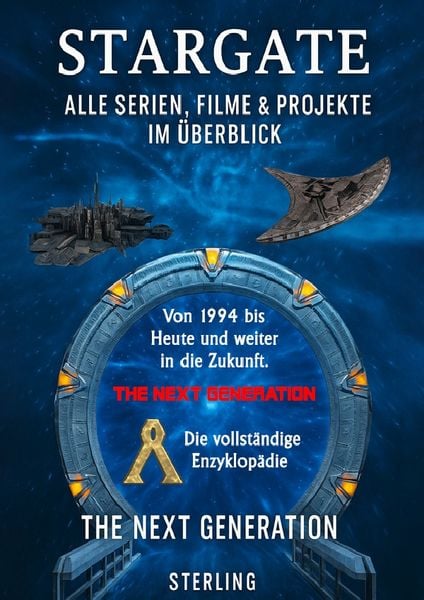 Produktbild: Stargate I Alle Serien, Filme &amp; Projekte im &Uuml;berblick I The Next Generation