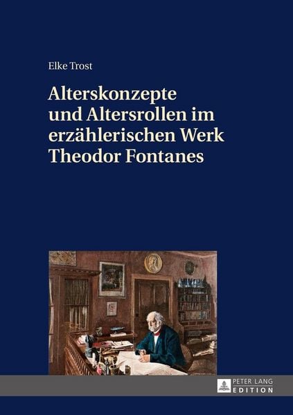 Produktbild: Alterskonzepte und Altersrollen im erz&auml;hlerischen Werk Theodor Fontanes