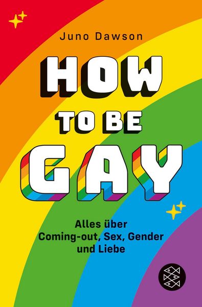Produktbild: How to Be Gay. Alles &uuml;ber Coming-out, Sex, Gender und Liebe