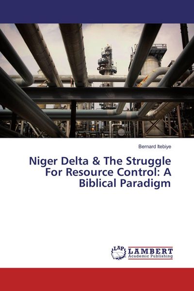 Produktbild: Niger Delta & The Struggle For Resource Control: A Biblical Paradigm