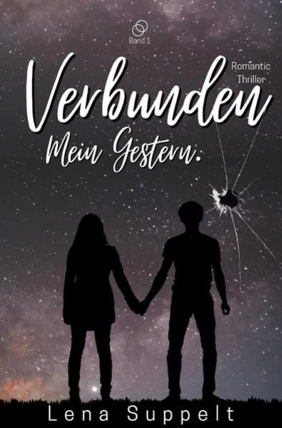 Verbunden-Reihe / Verbunden - Mein Gestern., Taschenbuch von Lena Suppelt, Epubli, 9783754134634