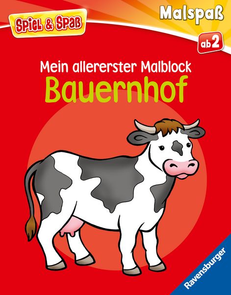 Spiel & Spaß - Mein allererster Malblock: Bauernhof, Taschenbuch von , Ravensburger Verlag GmbH, 9783473488490