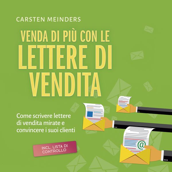 Produktbild: Venda di pi&ugrave; con le lettere di vendita: Come scrivere lettere di vendita mirate e convincere i suoi clienti - incl. lista di controllo