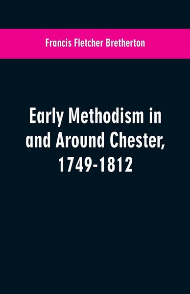 Produktbild: Early Methodism in and Around Chester, 1749-1812