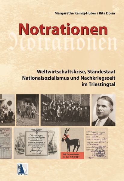 Produktbild: Notrationen. Weltwirtschaftskrise, St&auml;ndestaat, Nationalsozialismus und Nachkriegszeit im Triestingtal