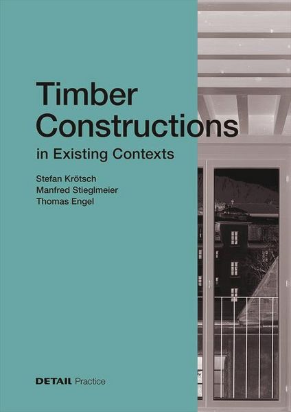 Produktbild: Timber Constructions in Existing Contexts