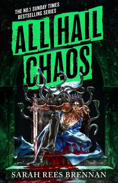 All Hail Chaos (Time of Iron Book 2), Gebundene Ausgabe von Sarah Rees Brennan, Little, Brown and Company, 978-0-356-52542-6