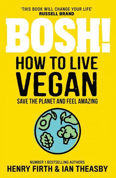 Produktbild: BOSH! How to Live Vegan