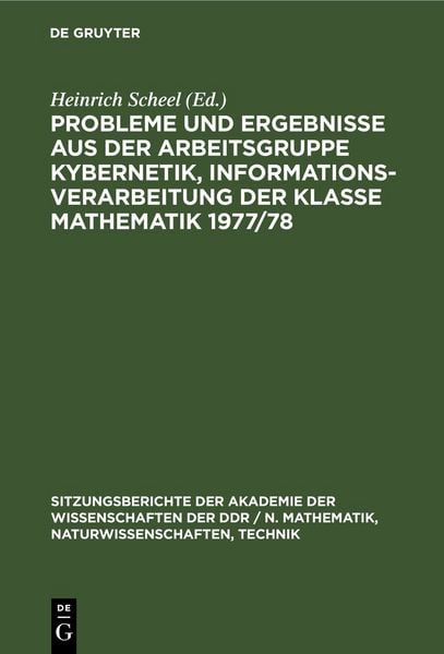 Produktbild: Probleme und Ergebnisse aus der Arbeitsgruppe Kybernetik, Informationsverarbeitung der Klasse Mathematik 1977/78