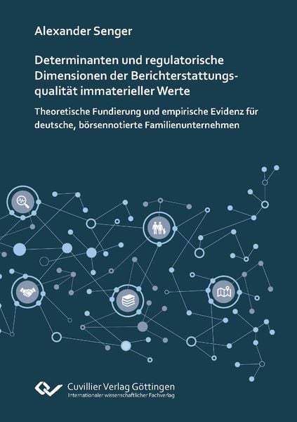 Produktbild: Determinanten und regulatorische Dimensionen der Berichterstattungsqualit&auml;t immaterieller Werte