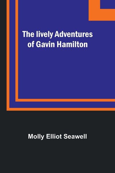 Produktbild: The lively adventures of Gavin Hamilton