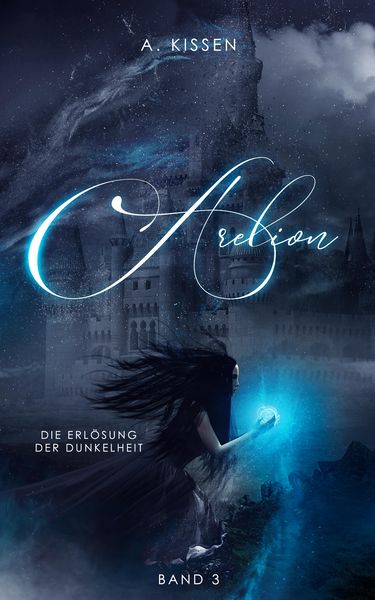 Arelion - Die Erlösung der Dunkelheit (Band 3)