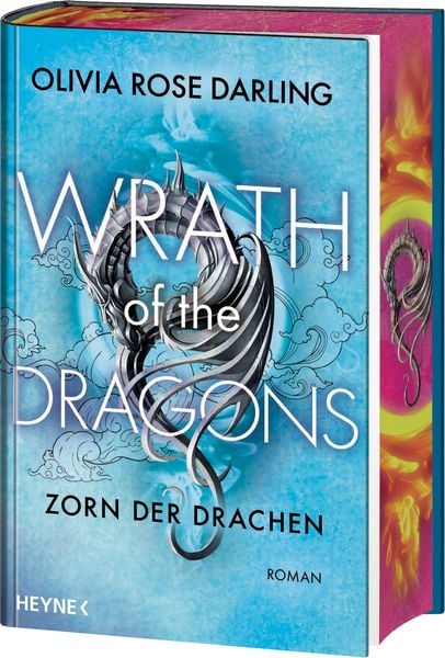 Wrath of the Dragons – Zorn des Drachen, Gebundene Ausgabe von Olivia Rose Darling, Heyne, 978-3-453-27530-0