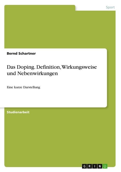 Produktbild: Das Doping. Definition, Wirkungsweise und Nebenwirkungen