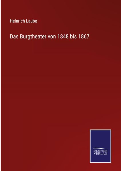 Produktbild: Das Burgtheater von 1848 bis 1867