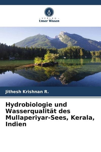 Produktbild: Hydrobiologie und Wasserqualit&auml;t des Mullaperiyar-Sees, Kerala, Indien