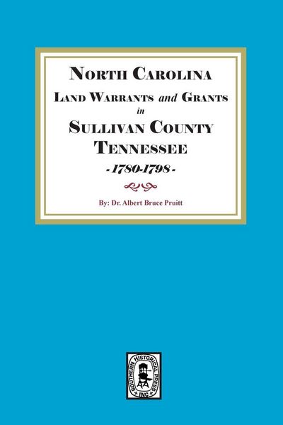 Produktbild: North Carolina Land Warrants and Grants in Sullivan County, Tennessee, 1780-1798.
