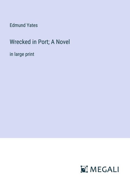 Produktbild: Wrecked in Port; A Novel