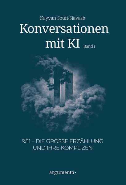 Konversationen mit KI - Band 1, Taschenbuch von Kayvan Soufi-Siavash, Argumento, 978-3-911834-10-0