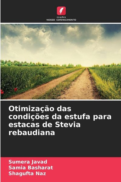 Produktbild: Otimiza&ccedil;&atilde;o das condi&ccedil;&otilde;es da estufa para estacas de Stevia rebaudiana