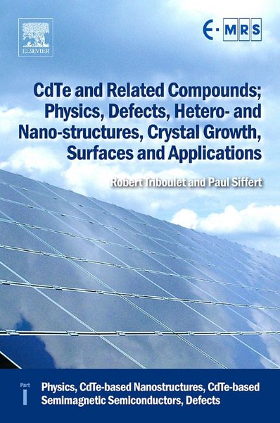 Produktbild: CdTe and Related Compounds; Physics, Defects, Hetero- and Nano-structures, Crystal Growth, Surfaces and Applications