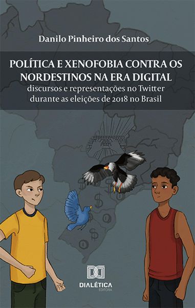 Produktbild: Pol&iacute;tica e xenofobia contra os nordestinos na Era Digital