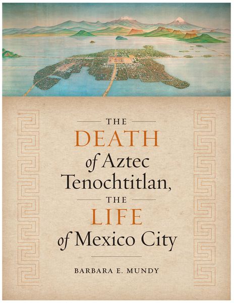 Produktbild: Mundy, B: Death Of Aztec Tenochtitlan Th