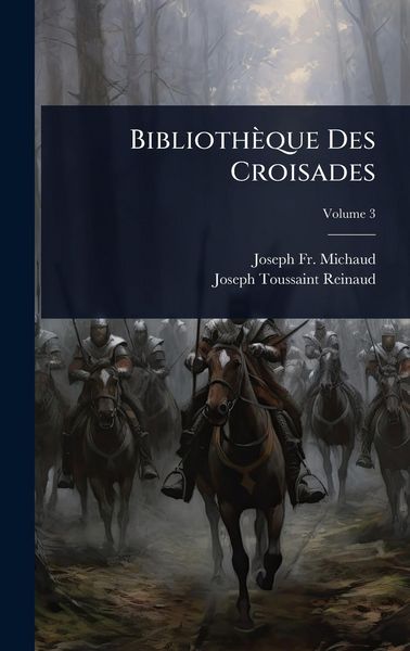 Produktbild: Biblioth&egrave;que Des Croisades