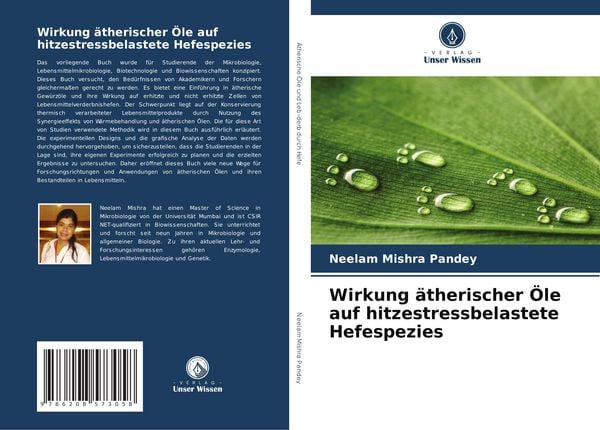 Wirkung ätherischer Öle auf hitzestressbelastete Hefespezies, Taschenbuch von Neelam Mishra Pandey, Verlag Unser Wissen, 978-620-8-57305-8