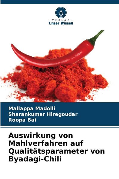 Produktbild: Auswirkung von Mahlverfahren auf Qualit&auml;tsparameter von Byadagi-Chili