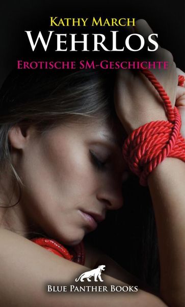 Produktbild: WehrLos | Erotische SM-Geschichte + 2 weitere Geschichten