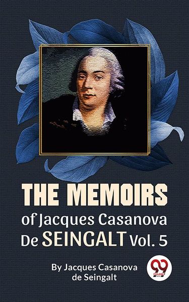 Produktbild: The Memoirs Of Jacques Casanova De Seingalt Vol. 5