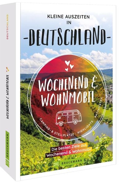 Wochenend & Wohnmobil Kleine Auszeiten in Deutschland, Taschenbuch von Petra Lupp , Miriam Saatze , Martin Klug , Marion Landwehr , Ernst Wrba,