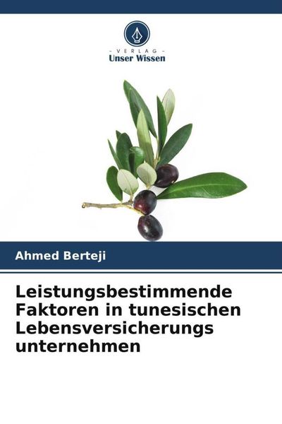 Produktbild: Leistungsbestimmende Faktoren in tunesischen Lebensversicherungs unternehmen