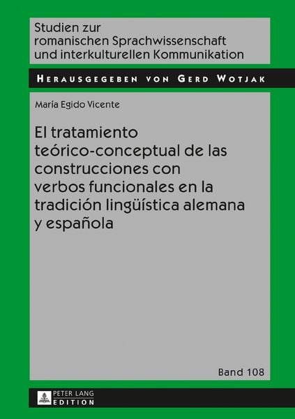 Produktbild: El tratamiento te&oacute;rico-conceptual de las construcciones con verbos funcionales en la tradici&oacute;n ling&uuml;&iacute;stica alemana y espa&ntilde;ola