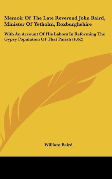 Produktbild: Memoir Of The Late Reverend John Baird, Minister Of Yetholm, Roxburghshire