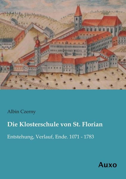 Produktbild: Die Klosterschule von St. Florian
