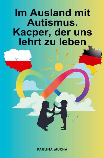 Produktbild: Paulina Mucha: Im Ausland mit Autismus. Kacper, der uns lehr