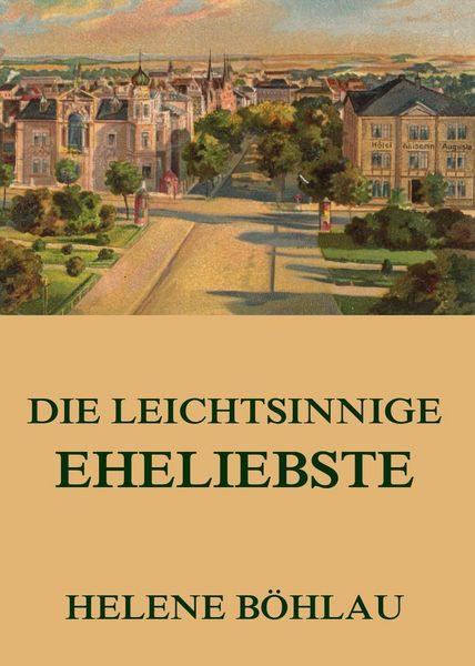 Produktbild: Die leichtsinnige Eheliebste