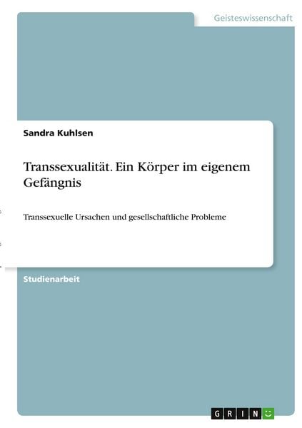 Produktbild: Transsexualit&auml;t. Ein K&ouml;rper im eigenem Gef&auml;ngnis