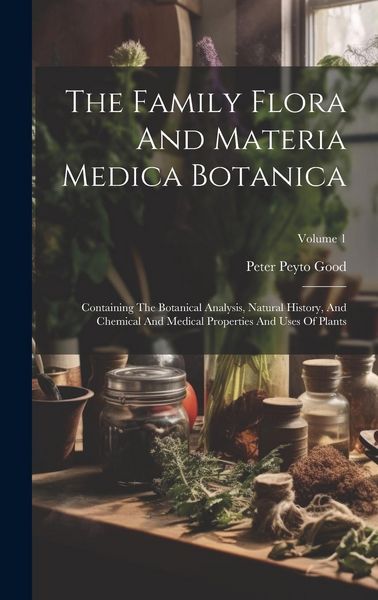 Produktbild: The Family Flora And Materia Medica Botanica