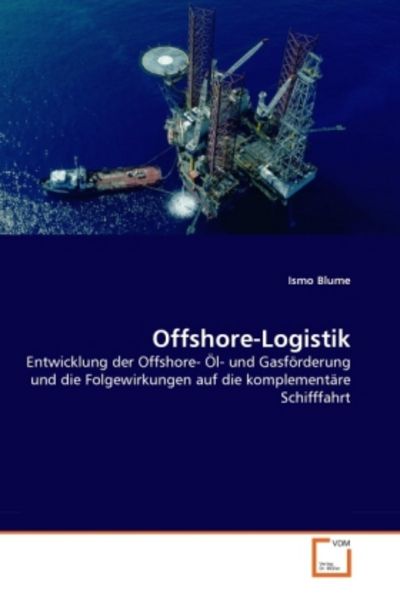 Blume, I: Offshore-Logistik, Taschenbuch von Ismo Blume, VDM, 9783639305432