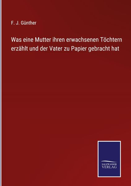 Produktbild: Was eine Mutter ihren erwachsenen T&ouml;chtern erz&auml;hlt und der Vater zu Papier gebracht hat