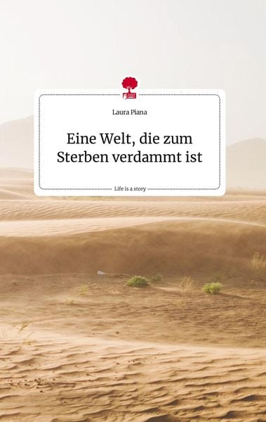 Produktbild: Eine Welt, die zum Sterben verdammt ist. Life is a Story. Life is a Story - story.one
