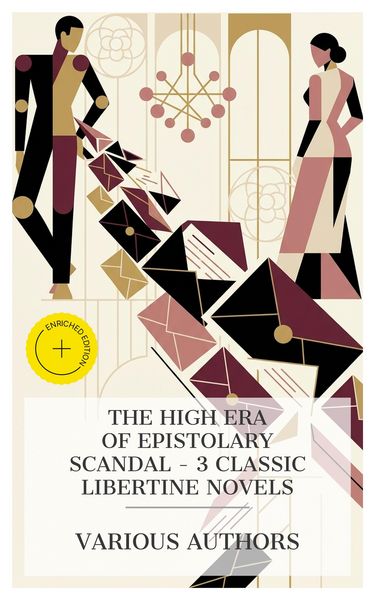 Produktbild: The High Era of Epistolary Scandal - 3 Classic Libertine Novels